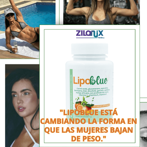 🌿LIPOBLUE🌿🌿 Di Adiós a los Kilos de Más de Forma Natural y Sencilla - ZILONIX COLOMBIA